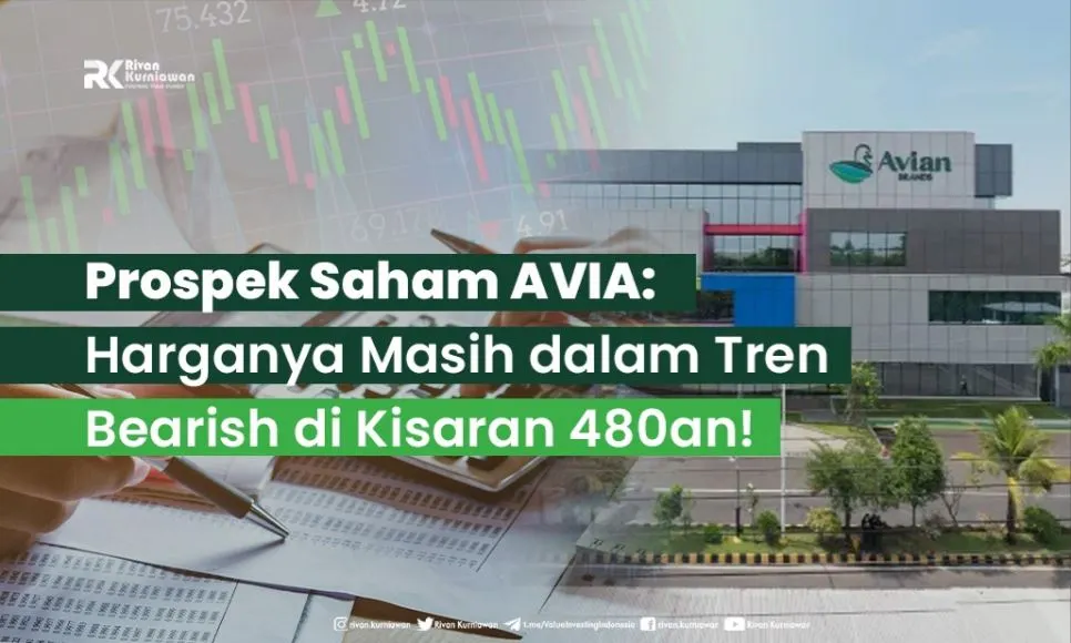 Prospek Saham AVIA Masih Dalam Tren Bearish Di 480an Rivan Kurniawan