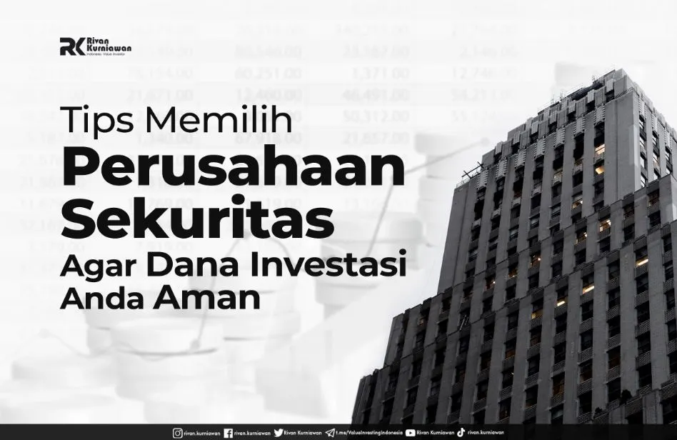 Tips Memilih Perusahaan Sekuritas - Rivan Kurniawan