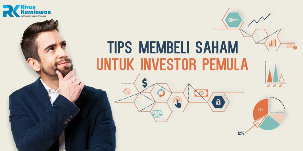 Langkah Tepat Membeli Saham Investor Pemula - Rivan Kurniawan