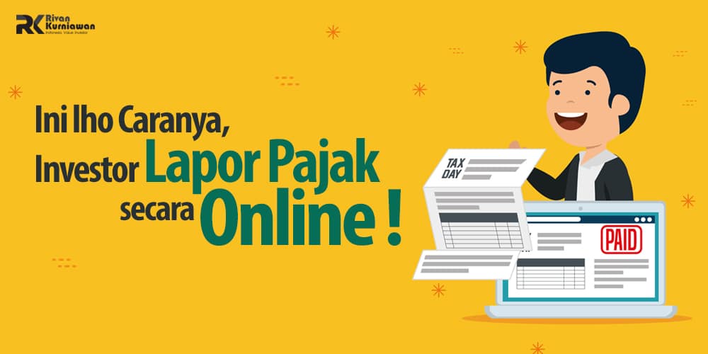 Investor Lapor Pajak Secara Online - Rivan Kurniawan