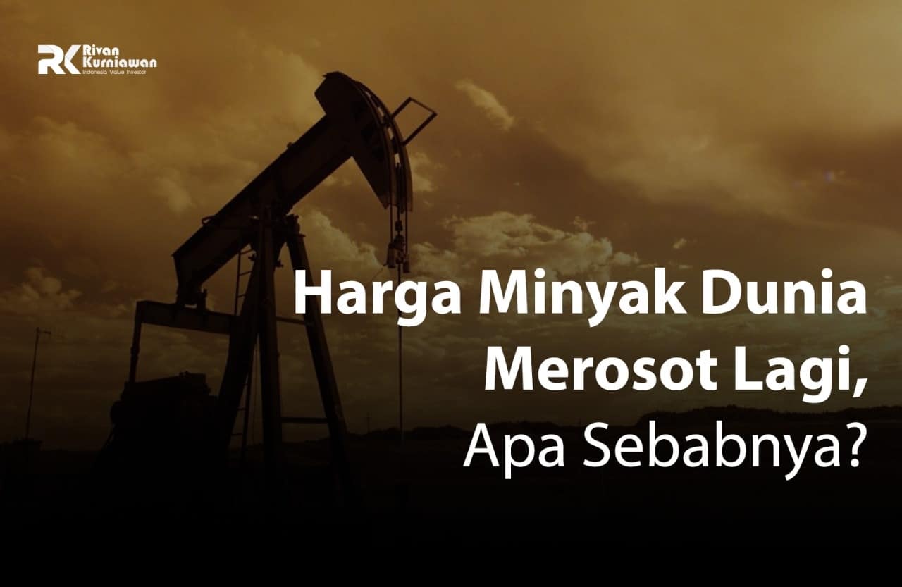 Dampak Harga Minyak Dunia Yang Sempat Minus - Rivan Kurniawan