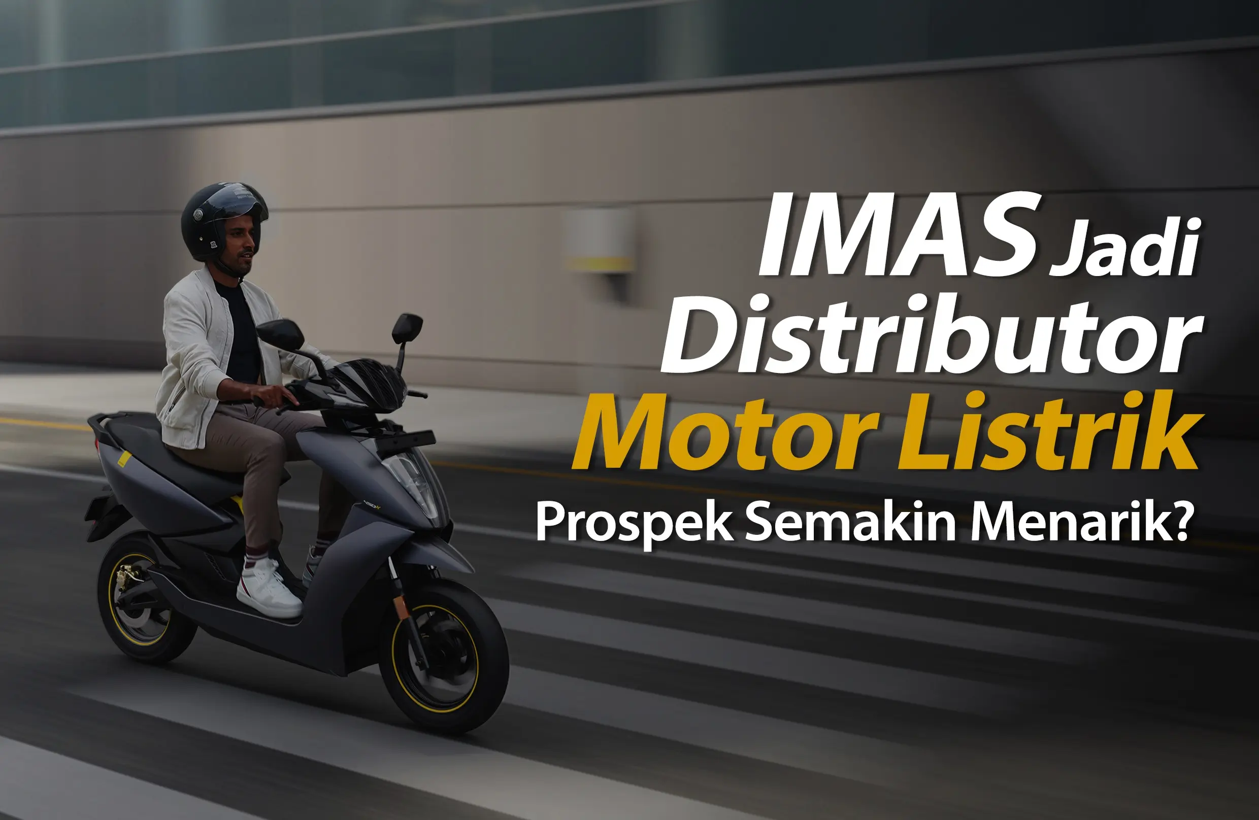 IMAS Jadi Distributor Motor Listrik - Rivan Kurniawan