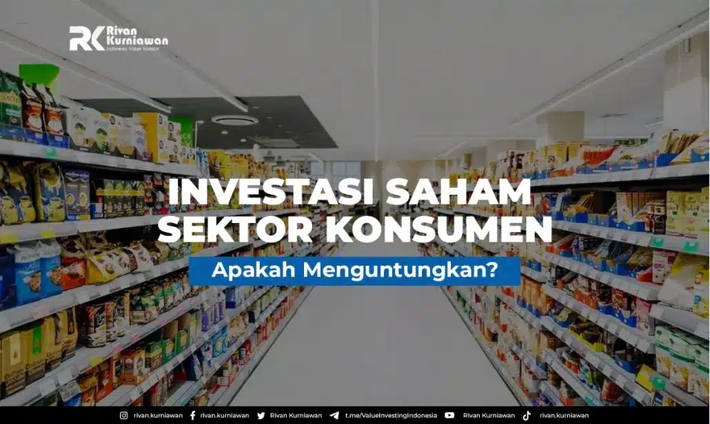 Investasi Saham Sektor Konsumen - Rivan Kurniawan