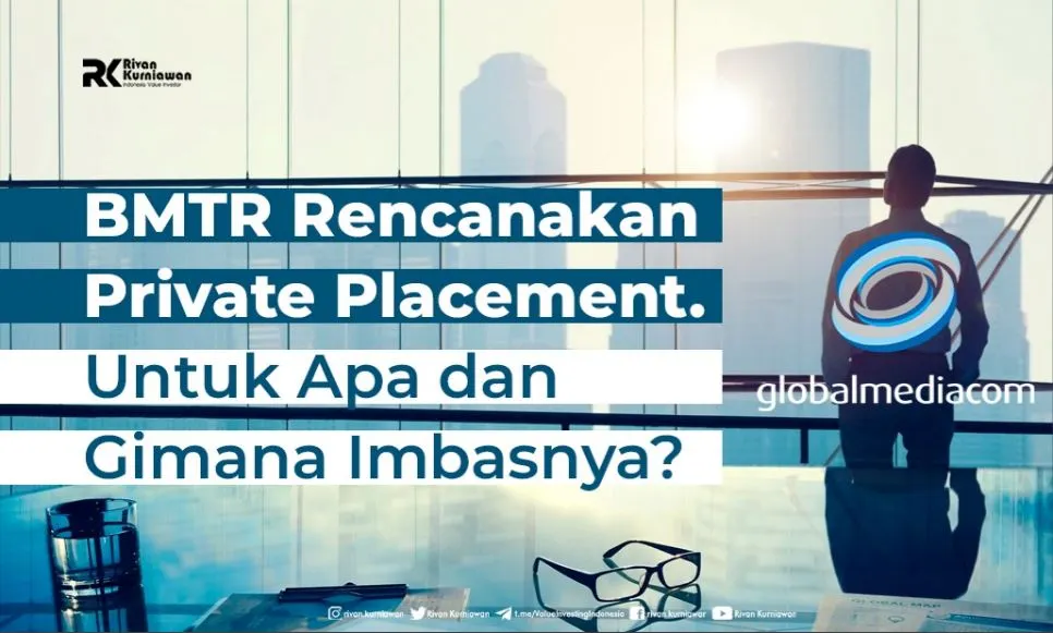 Vb Rups Bmtr BMTR Rencanakan Private Placement. Gimana Imbasnya? - Rivan Kurniawan